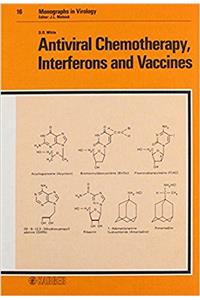 White Monographs In Virology – Antiviral *chemotherapy* Interferons And Vaccines