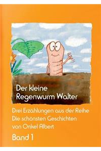 Der kleine Regenwurm Walter - Band 1