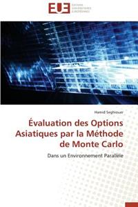 Évaluation Des Options Asiatiques Par La Méthode de Monte Carlo