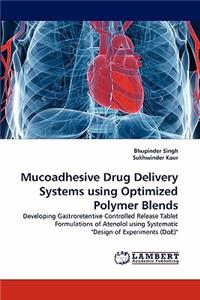 Mucoadhesive Drug Delivery Systems Using Optimized Polymer Blends