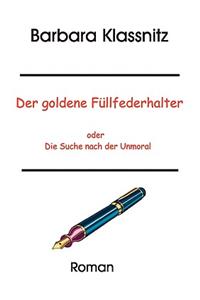 Der goldene Füllfederhalter