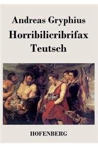 Horribilicribrifax Teutsch