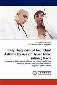 Easy Diagnosis of Bronchial Asthma by Use of Hyper Tonic Saline ( Nacl)