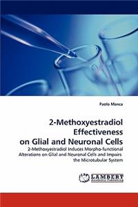 2-Methoxyestradiol Effectiveness on Glial and Neuronal Cells