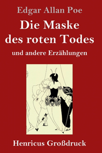 Die Maske des roten Todes (Großdruck)