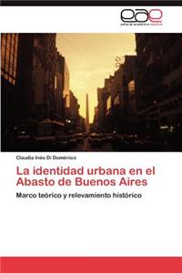 Identidad Urbana En El Abasto de Buenos Aires