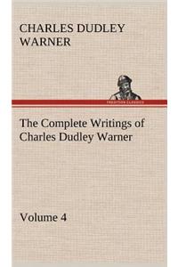 Complete Writings of Charles Dudley Warner - Volume 4