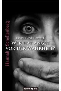 Kindernot Gewalt: Wer Hat Angst VOR Der Wahrheit?