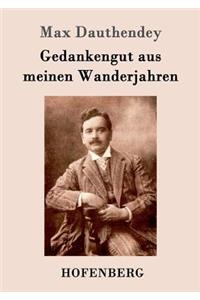 Gedankengut aus meinen Wanderjahren