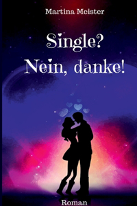 Single? Nein danke!