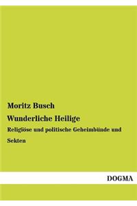 Wunderliche Heilige