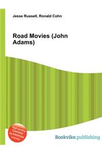 Road Movies (John Adams)