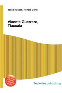 Vicente Guerrero, Tlaxcala