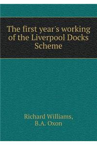 The First Year's Working of the Liverpool Docks Scheme