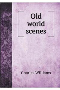 Old World Scenes