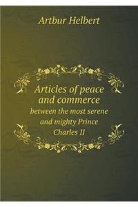 Articles of Peace and Commerce Between the Most Serene and Mighty Prince Charles II