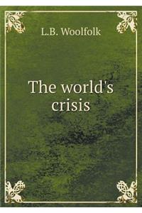 The World's Crisis