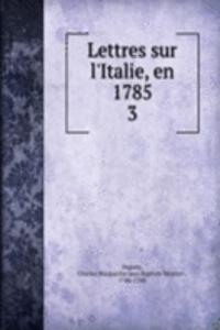 Lettres sur l'Italie, en 1785