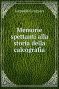 Memorie spettanti alla storia della calcografia