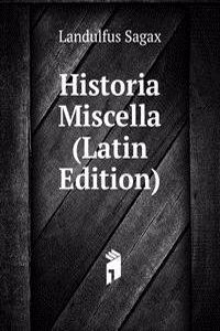 Historia Miscella (Latin Edition)