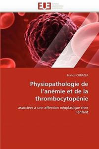 Physiopathologie de l''anémie et de la thrombocytopénie