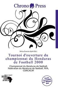 Tournoi D'Ouverture Du Championnat Du Honduras de Football 2000