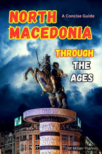 North Macedonia Through the Ages