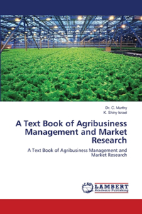 Text Book of Agribusiness Management and Market Research
