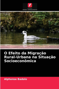 O Efeito da Migração Rural-Urbana na Situação Socioeconômica