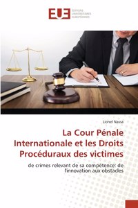 Cour Pénale Internationale et les Droits Procéduraux des victimes