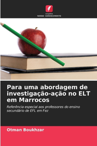 Para uma abordagem de investigação-ação no ELT em Marrocos