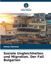Soziale Ungleichheiten und Migration. Der Fall Bulgarien