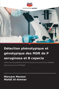 Détection phénotypique et génotypique des MDR de P aeruginosa et B cepecia
