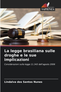 La legge brasiliana sulle droghe e le sue implicazioni