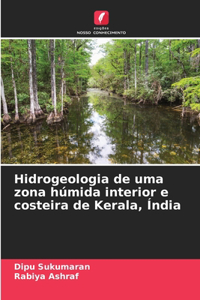 Hidrogeologia de uma zona húmida interior e costeira de Kerala, Índia
