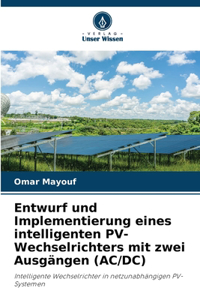 Entwurf und Implementierung eines intelligenten PV-Wechselrichters mit zwei Ausgängen (AC/DC)