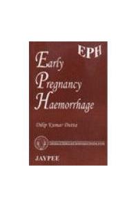 Early Pregnancy Haemorrhage (EPH) (FOGSI)