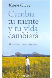 Cambia Tu Mente y Tu Vida Cambiara