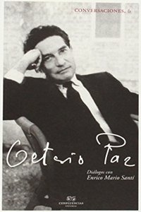 Conversaciones con Octavio Paz: Dialogos con Mario Santi