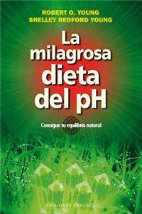 La milagrosa dieta del pH / The pH Miracle