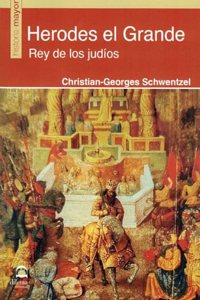Herodes el Grande: Rey de los judios