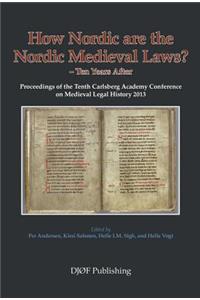 How Nordic are the Nordic Medieval Laws - Ten Years Later