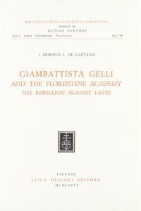 Giambattista Gelli and the Florentine Academy. The rebellion against Lat