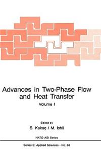 Advances in Two-Phase Flow and Heat Transfer