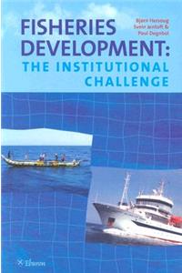 Fisheries Development: The Institutional Challenge