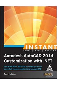 Instant Autodesk AutoCAD 2014 Customization with .NET