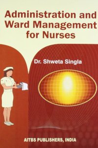 Administration and Ward Management for Nurses ()