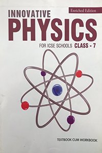 Innovative Physics for ICSE Schools Class - 7