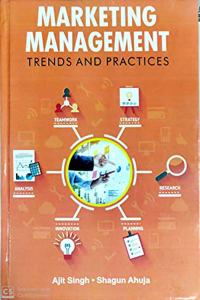 Marketing Management - Trends And Practices