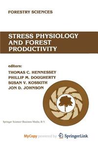 Stress Physiology and Forest Productivity